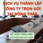 DỊCH VỤ THÀNH LẬP CÔNG TY TRỌN GÓI TẠI ĐỒNG THÁP